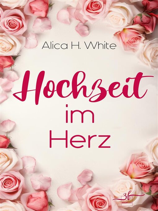 Title details for Hochzeit im Herz by Alica H. White - Available